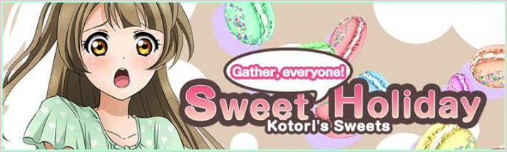 English Version Info Gather Everyone Sweet Holiday Kotori S Sweets Love Live School Idol Festival